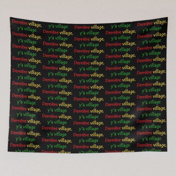 Item preview, Derrière Village y'a Village  West African French Street Slang Quote  designed and sold by Tony Cisse.