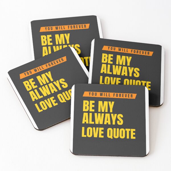 Item preview,  You Will Forever Be My Always Love Quote designed and sold by Ivy-si.