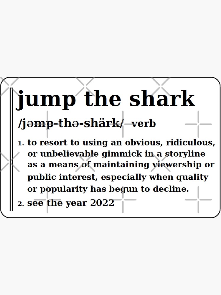 "2022 Jump the Shark Definition" Sticker for Sale by PurpleSneaker Redbubble