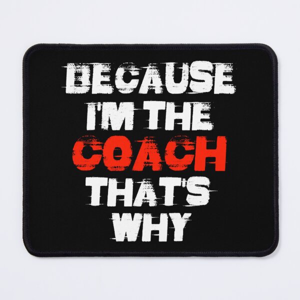 Item preview, Because I'm The Coach That's Why Essential T-Shirt designed and sold by marisannogm.