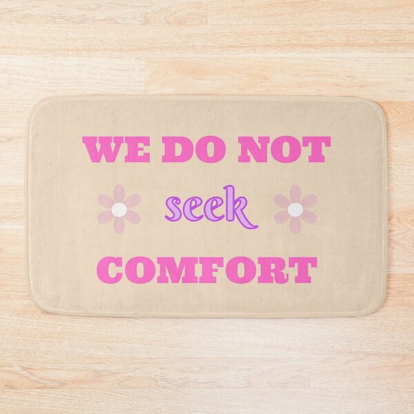 Item preview, We do not seek comfort - Inspirational quote designed and sold by Rubi16.