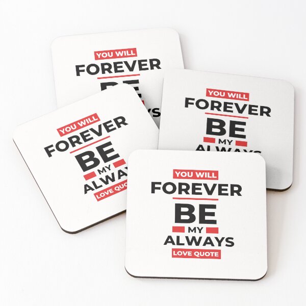 Item preview, You Will Forever Be My Always Love Quote designed and sold by Ivy-si.