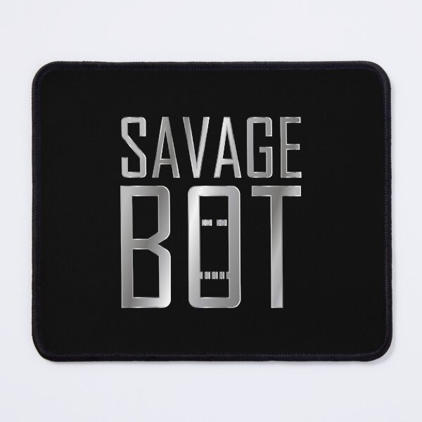 Item preview, SAVAGE BOT designed and sold by Jokertags.