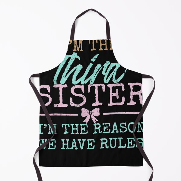 Item preview, I'm the Reason We Have Rules The Third of 4 or 5 Sisters designed and sold by theomarch.