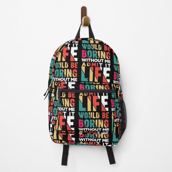 Item preview, Admit it life would be boring without me funny saying typography designed and sold by Hussain Shirts.
