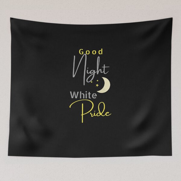 Item preview, Good Night White Pride designed and sold by Glorious-Goods.
