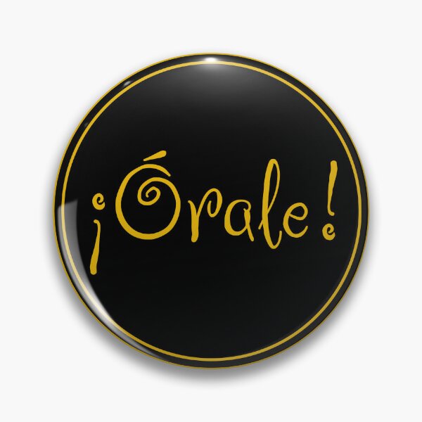 Artikelvorschau, ¡Órale! - Wow! - Spanische Phrasen - Mexiko entworfen und verkauft von JourneyCreative.