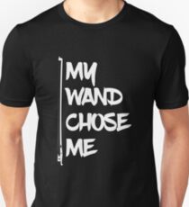 My Wand Chose Me Shirt Unisex T-Shirt