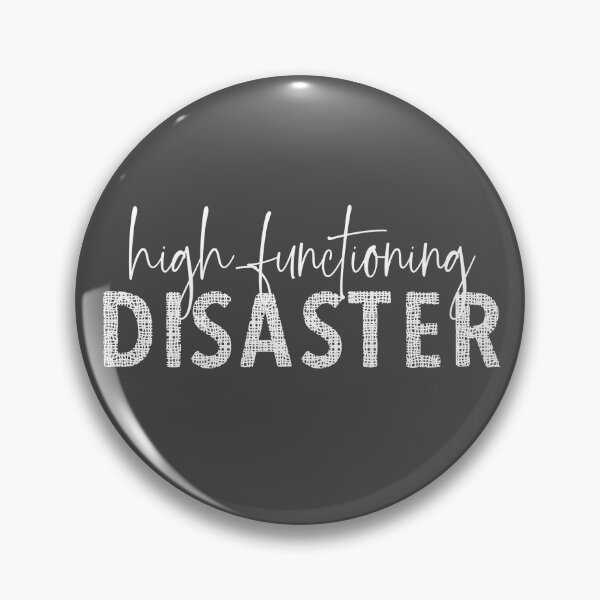 Item preview, High-Functioning Disaster designed and sold by Persephone & Co..