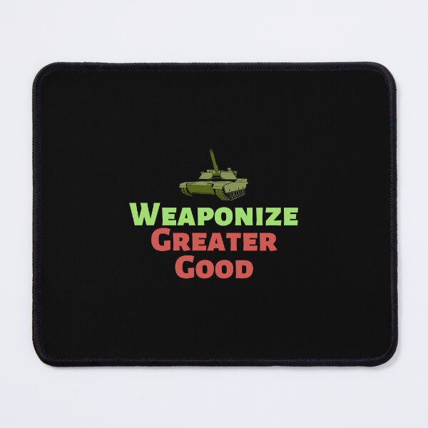 Item preview, Weaponize greater good designed and sold by hinteo.