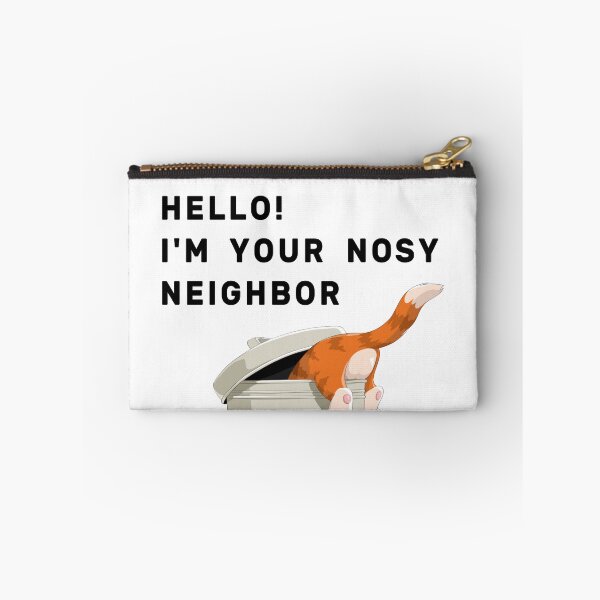 Item preview, Hello! I am Your Nosy Neighbor designed and sold by NameThatShirt.