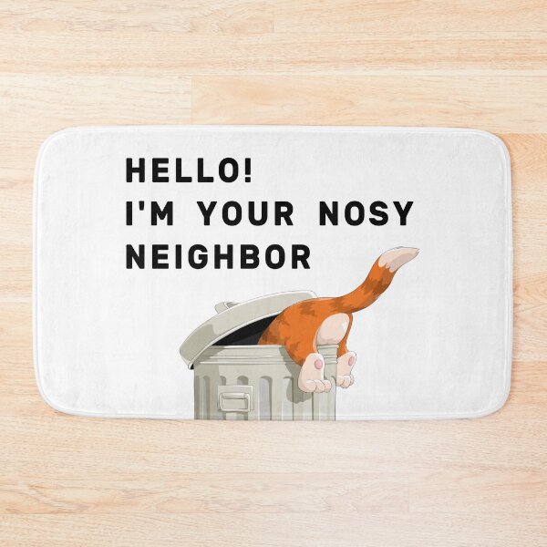 Item preview, Hello! I am Your Nosy Neighbor designed and sold by NameThatShirt.