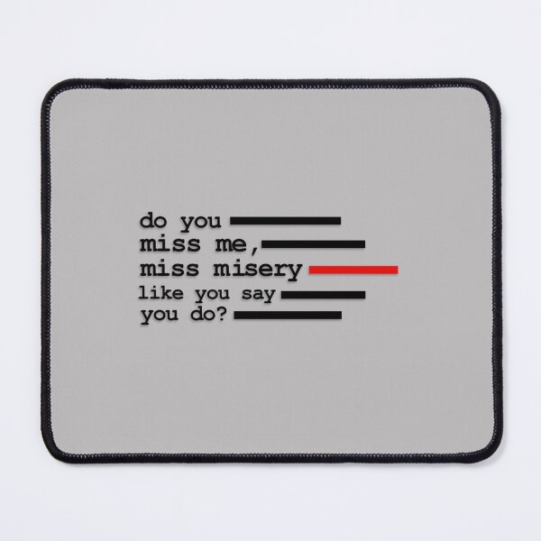 Item preview, Do you miss me, miss misery like you say you do designed and sold by starrylap8841.