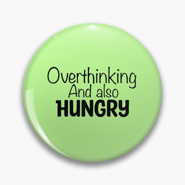 Item preview, Overthinking and also hungry 2 designed and sold by Dinablal.