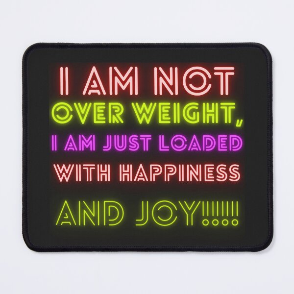 Item preview, I am not over weight. designed and sold by RonelM.