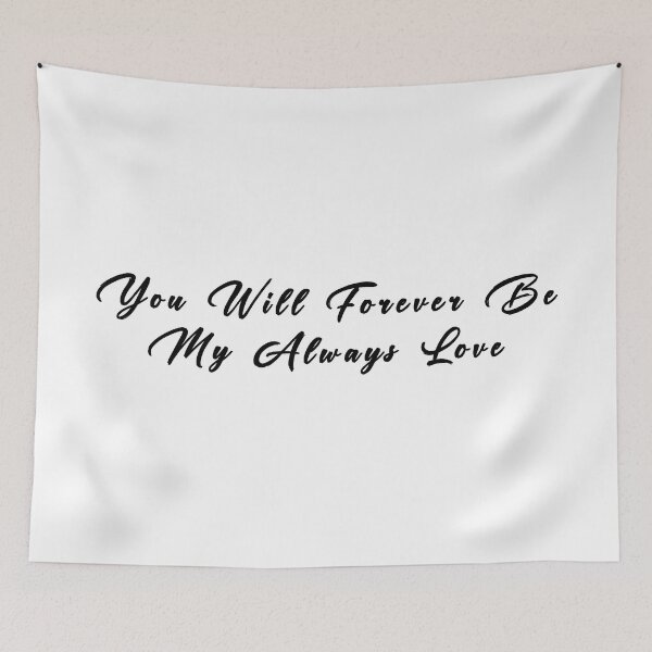 Item preview, you will forever be my always love designed and sold by norland.
