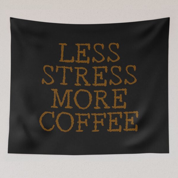 Item preview, Less Stress More Coffee - hot text designed and sold by nakavt.