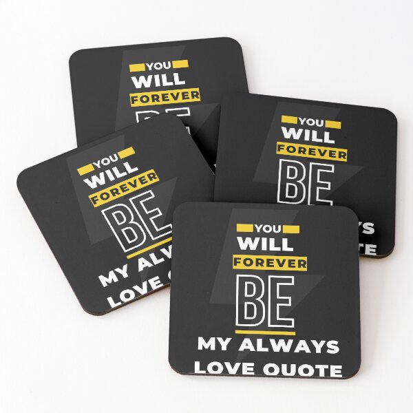Item preview, You Will Forever Be My Always Love Quote designed and sold by Ivy-si.