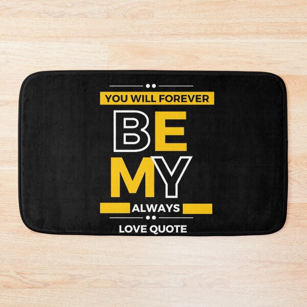 Item preview, You Will Forever Be My Always Love Quote designed and sold by Ivy-si.