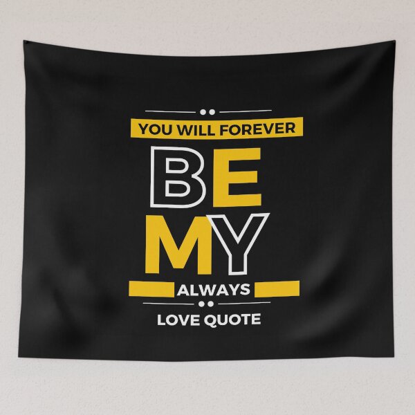 Item preview, You Will Forever Be My Always Love Quote designed and sold by Ivy-si.