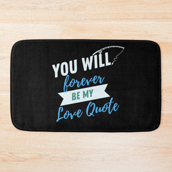 Item preview, You Will Forever Be My Always Love Quote designed and sold by Ivy-si.