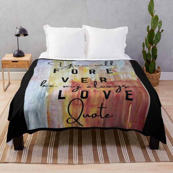 Item preview, You Will Forever Be My Always Love Quote designed and sold by Ivy-si.