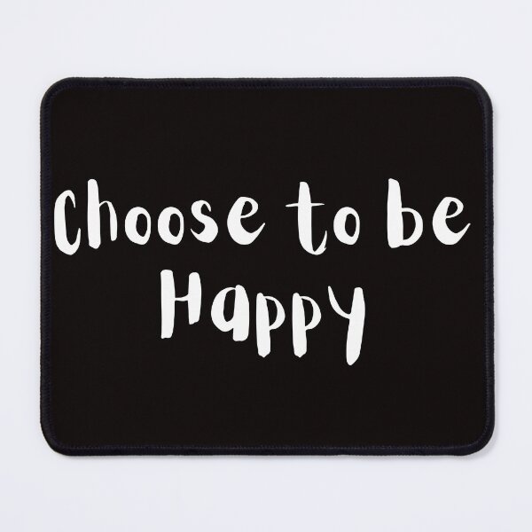 Item preview, Choose to be happy the choice is yours. designed and sold by tabykid.