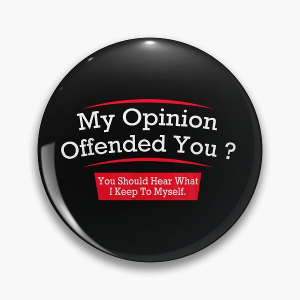 Item preview, Funny Sarcastic Shirt My Opinion Offended You  designed and sold by iliassmes.