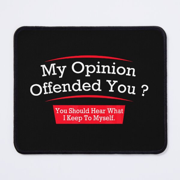 Item preview, Funny Sarcastic Shirt My Opinion Offended You  designed and sold by iliassmes.