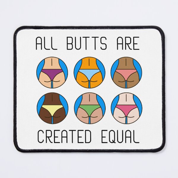 Item preview, All butts are created equal :-) designed and sold by Finde.