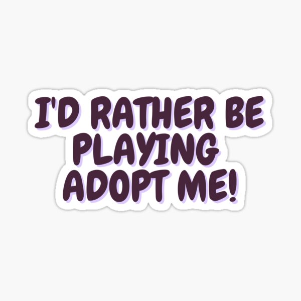 Roblox Adopt me sticker Wall Door Laptop Decal