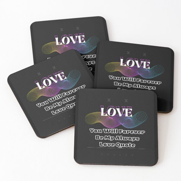 Item preview, You Will Forever Be My Always Love Quote designed and sold by Ivy-si.