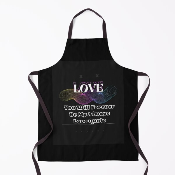 Item preview, You Will Forever Be My Always Love Quote designed and sold by Ivy-si.