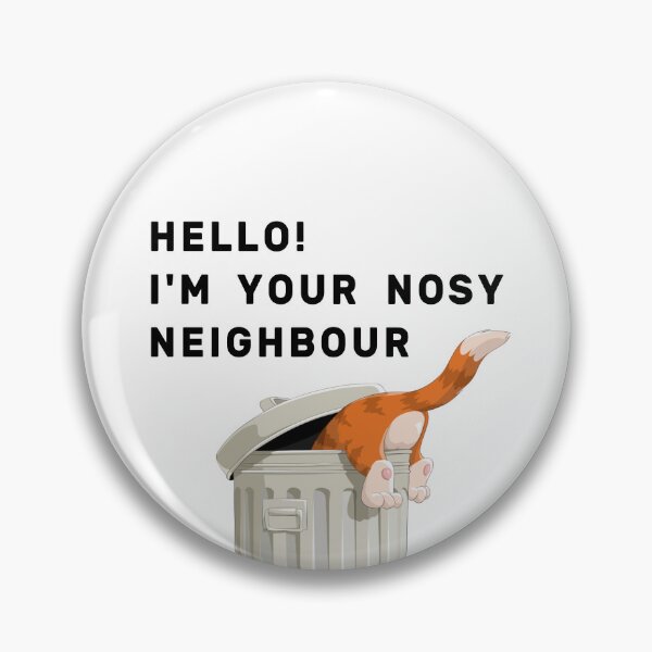 Item preview, Hello! I am Your Nosy Neighbour designed and sold by NameThatShirt.