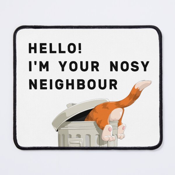 Item preview, Hello! I am Your Nosy Neighbour designed and sold by NameThatShirt.