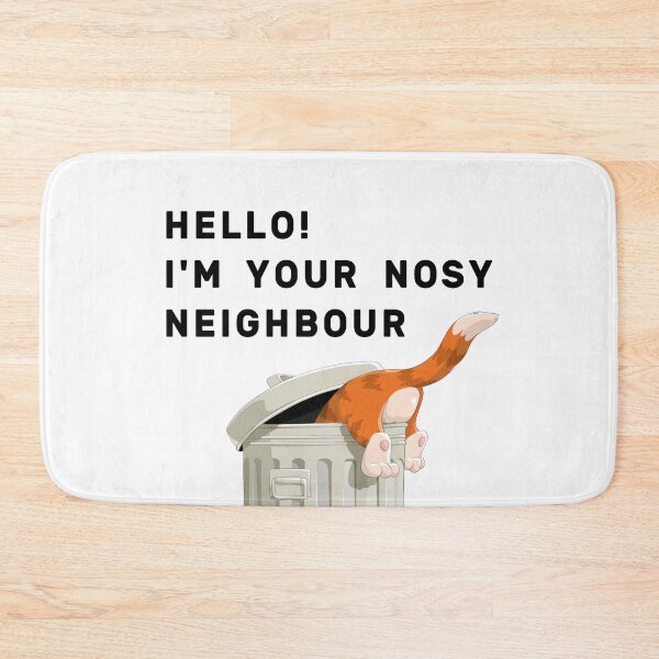 Item preview, Hello! I am Your Nosy Neighbour designed and sold by NameThatShirt.