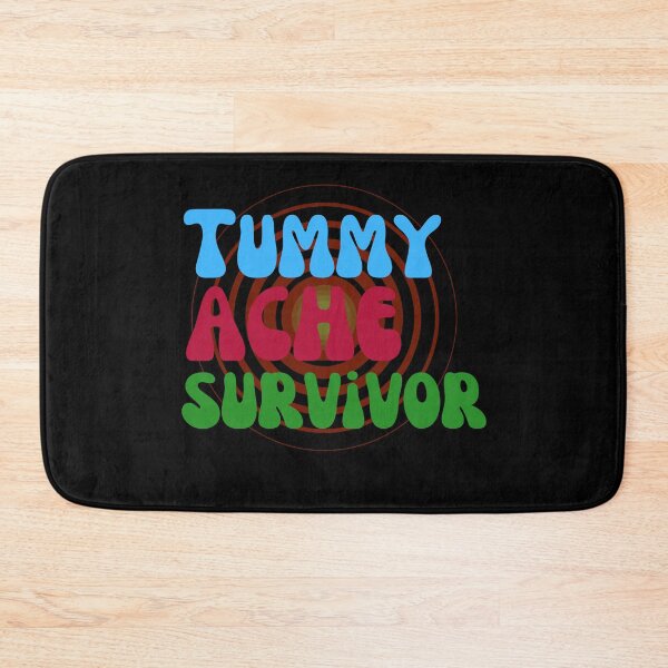 Item preview, TUMMY ACHE SURVIVOR designed and sold by Affyboss6.