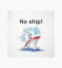 No ship! Scarf