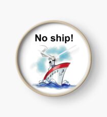 No ship! Clock