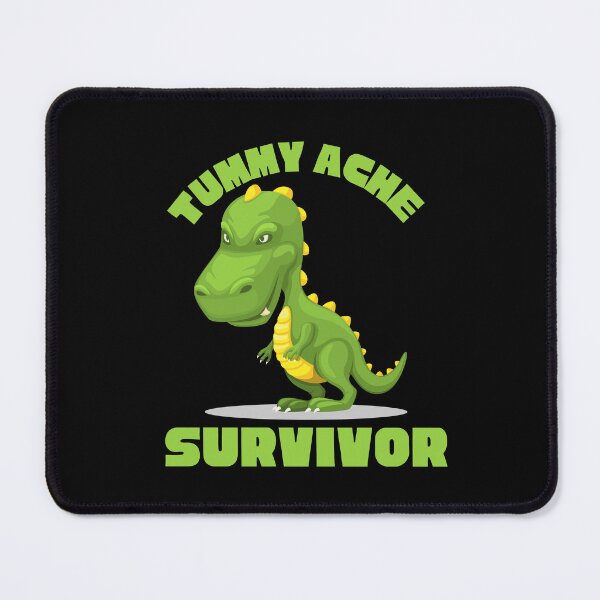 Item preview,  TUMMY ACHE SURVIVOR designed and sold by Affyboss6.