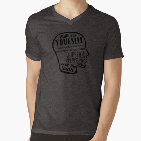 Think For Yourself V-Neck T-Shirt