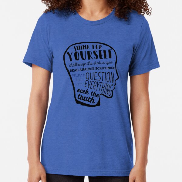 Think For Yourself Tri-blend T-Shirt