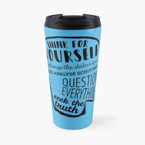 Think For Yourself Travel Mug