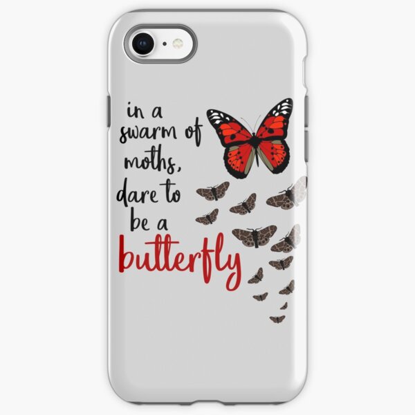 In a swarm of moths, dare to be a butterfly iPhone Tough Case