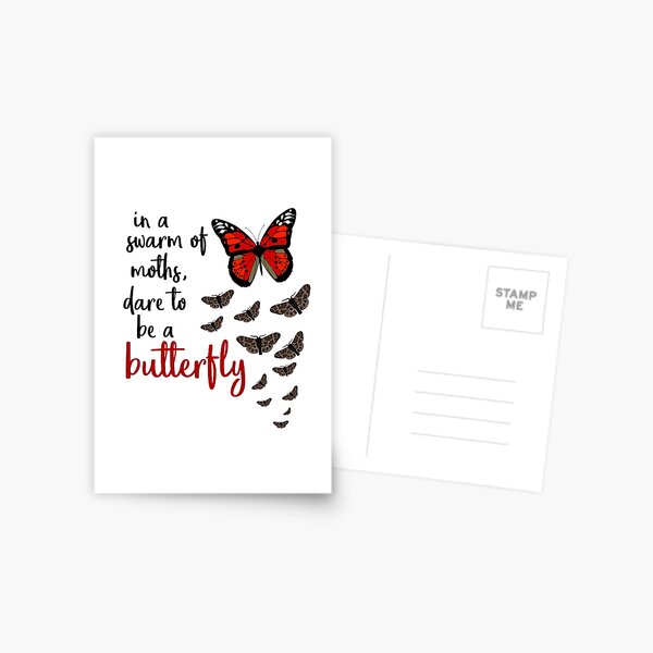 In a swarm of moths, dare to be a butterfly Postcard