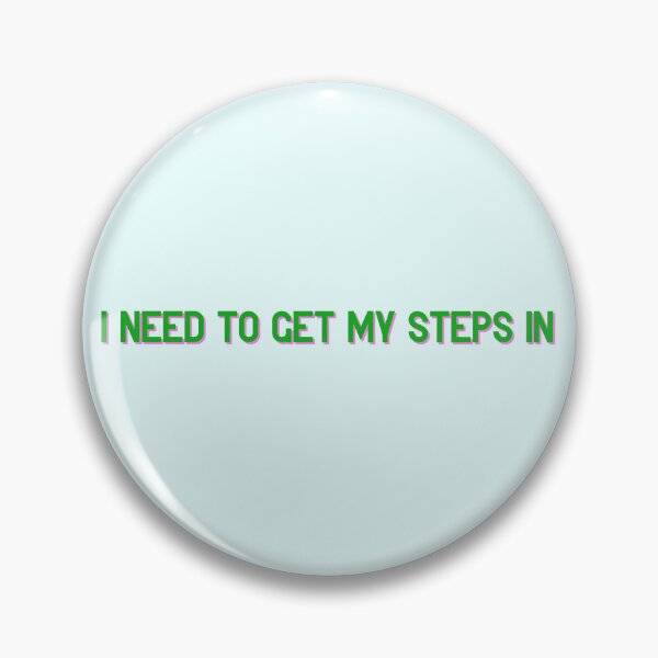 Item preview, I need to get my steps in designed and sold by quinnsredbubble.