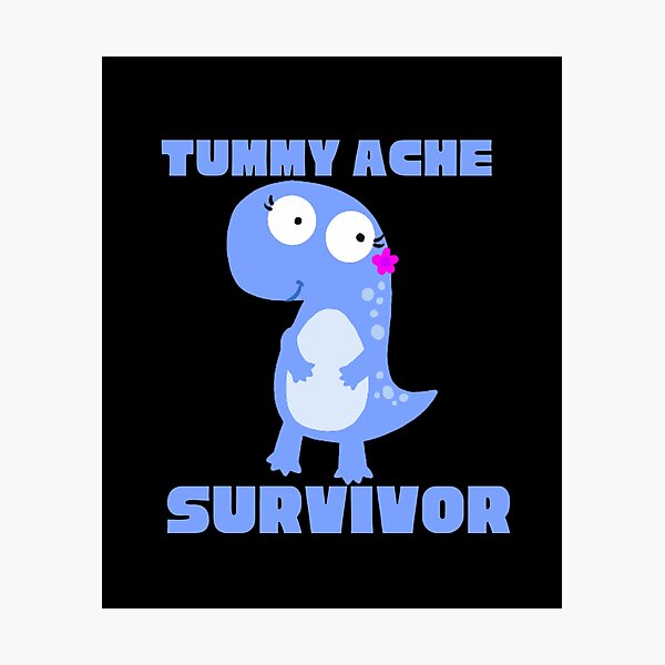 Item preview,  TUMMY ACHE SURVIVOR designed and sold by Affyboss6.