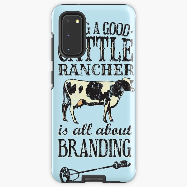 Being a Good Cattle Rancher is all about Branding Samsung Galaxy Tough Case