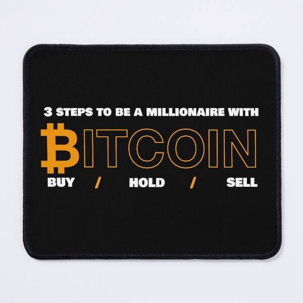 Item preview, 3 steps to be a millionaire with Bitcoin, buy, hold, sell, designed and sold by HBWOLFARTS.