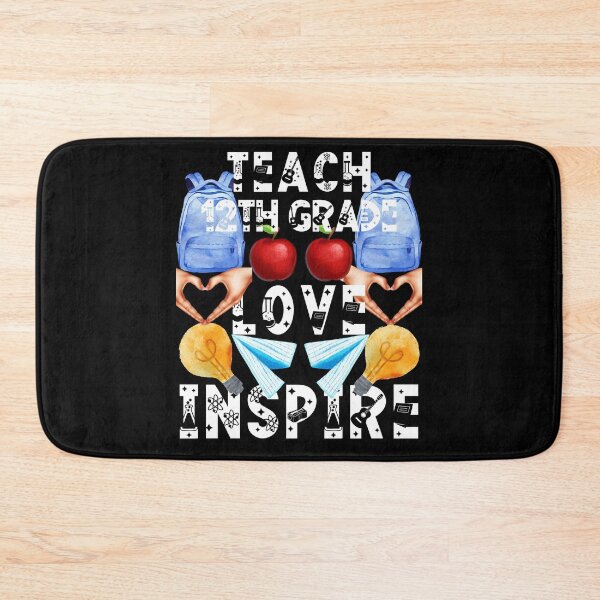 Item preview, teach 12th grade love inspire; the future of the world is in my classroom;teach love inspire designed and sold by movie-popcorn.